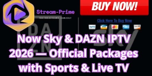 Now Sky & DAZN IPTV 2026 — Official Packages with Sports & Live TV