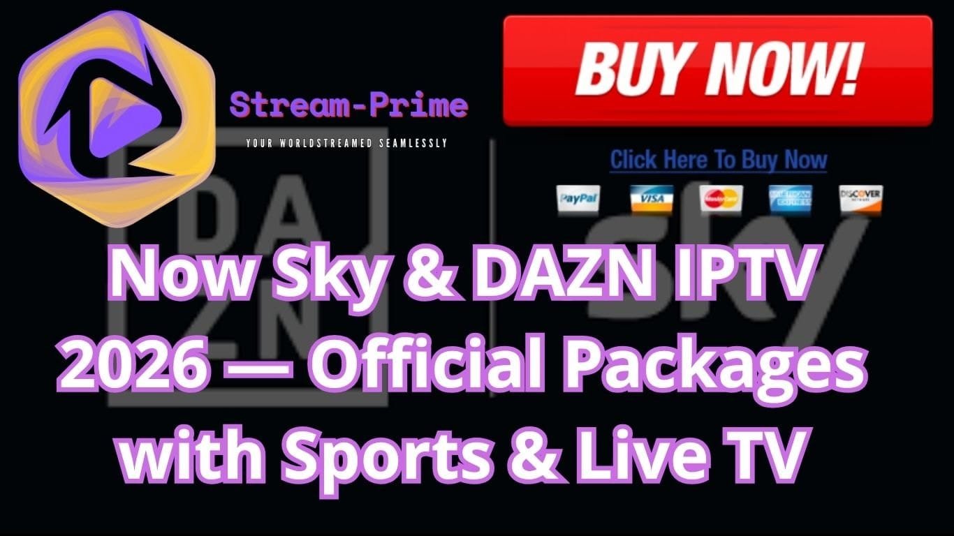 Now Sky & DAZN IPTV 2026 — Official Packages with Sports & Live TV