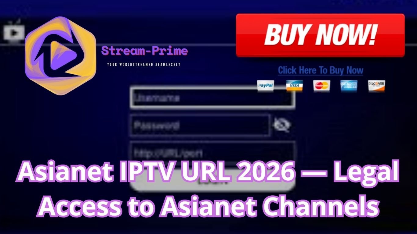 Asianet IPTV URL 2026 — Legal Access to Asianet Channels