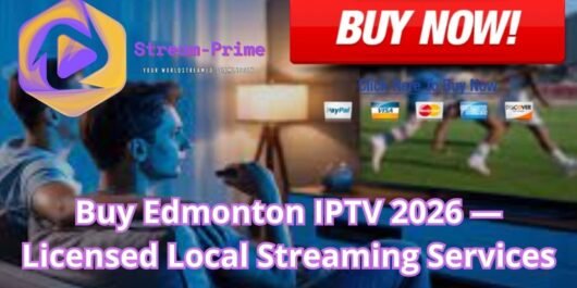 Buy Edmonton IPTV 2026 — Licensed Local Streaming Services