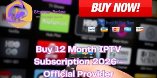 Buy 12 Month IPTV Subscription 2026 - Official Provider