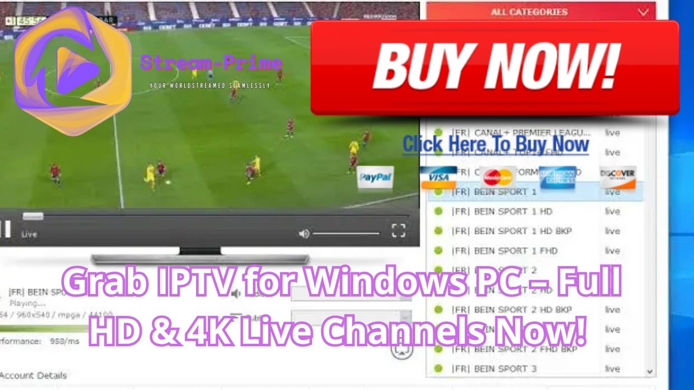 Grab IPTV for Windows PC – Full HD & 4K Live Channels Now!